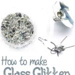 DIY German Glass Glitter From Scratch