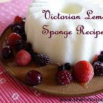 Victorian Lemon Sponge Recipe – Historical Food Fortnightly