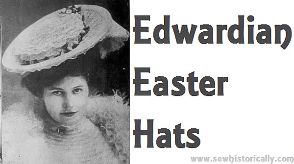 Edwardian Easter Hats
